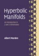 Hyperbolic Manifolds: An Introduction in 2 and 3 Dimensions (ISBN: 9781107116740)