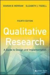 Qualitative Research - A Guide to Design and Implementation 4e - Elizabeth J. Tisdell (ISBN: 9781119003618)