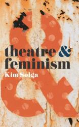Theatre and Feminism (ISBN: 9781137463005)