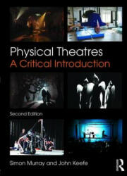 Physical Theatres - Simon Murray (ISBN: 9781138782112)