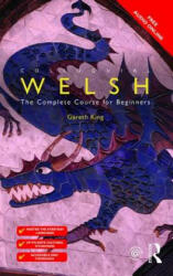 Colloquial Welsh - Gareth King (ISBN: 9781138960398)