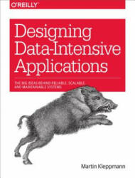 Designing Data-Intensive Applications - Martin Kleppmann (ISBN: 9781449373320)