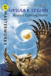 Always Coming Home - Ursula K. Le Guin (ISBN: 9781473205802)