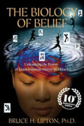 Biology of Belief - Bruce Lipton (ISBN: 9781781805473)