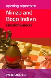 Opening Repertoire: Nimzo and Bogo Indian - Christof Sielecki (ISBN: 9781781941096)