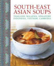South - East Asian Soups - Terry Tan (ISBN: 9780754831778)