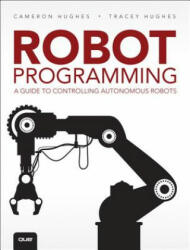 Robot Programming - Tracey Hughes (ISBN: 9780789755001)
