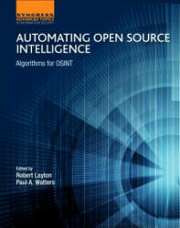 Automating Open Source Intelligence: Algorithms for Osint (ISBN: 9780128029169)
