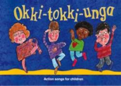 Okki-Tokki-Unga: Action Songs for Children (ISBN: 9780713640786)