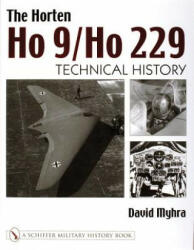 Horten Ho 9/Ho 229: Vol 2: Technical History - David Myhra (ISBN: 9780764316678)