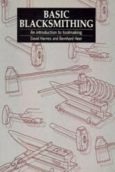 Basic Blacksmithing - David Harries, Bernhard Heer (ISBN: 9781853391958)