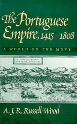 Portuguese Empire, 1415-1808 - A J R Russell-Wood (ISBN: 9780801859557)