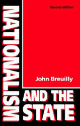 Nationalism and the State - John Breuilly (ISBN: 9780719038006)