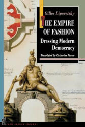 Empire of Fashion - Gilles Lipovetsky (ISBN: 9780691102627)