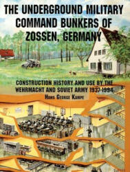 Underground Military Command Bunkers of Zsen, Germany - Hans George Kempe (ISBN: 9780764301643)