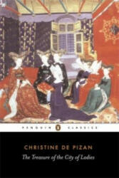 Treasure of the City of Ladies - Christine De Pizan (ISBN: 9780140449501)