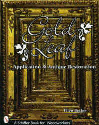 Gold Leaf Application and Antique Restoration (ISBN: 9780764306327)