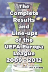 Complete Results & Line-ups of the UEFA Europa League 2009-2012 - Romeo Ionescu (ISBN: 9781862232471)