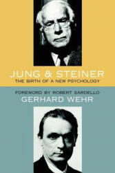 Jung and Steiner - Gerhard Wehr (ISBN: 9780880104968)