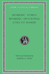 Homeric Hymns. Homeric Apocrypha. Lives of Homer - Homer (ISBN: 9780674996069)