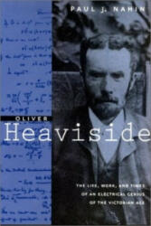 Oliver Heaviside - Paul J. Nahin (ISBN: 9780801869099)