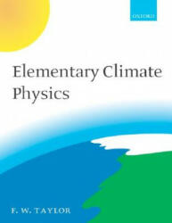 Elementary Climate Physics - Fred W. Taylor (ISBN: 9780198567349)