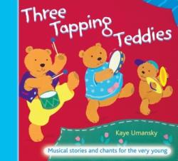 Three Tapping Teddies - Kaye Umansky (ISBN: 9780713674736)