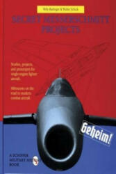 Secret Messerschmitt Projects - Walter Schick (ISBN: 9780887409264)