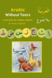 Arabic without Tears - Imran Hamza Alawiye (ISBN: 9780954750961)