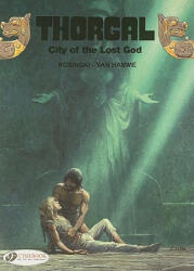 Thorgal 6 - City of the Lost God - Jean van Hamme (ISBN: 9781849180016)