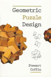 Geometric Puzzle Design - Stewart T. Coffin (ISBN: 9781568813127)