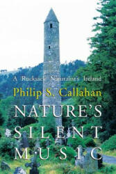 Nature's Silent Music - Philip S. Callahan (ISBN: 9780911311334)