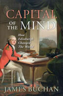 Capital of the Mind: How Edinburgh Changed the World (ISBN: 9781841586397)