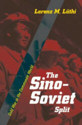 Sino-Soviet Split - Lorenz M. Luthi (ISBN: 9780691135908)