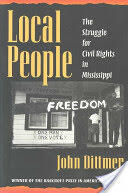 Local People: The Struggle for Civil Rights in Mississippi (ISBN: 9780252065071)