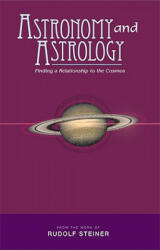 Astronomy and Astrology - Rudolf Steiner (ISBN: 9781855842236)