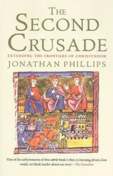 Second Crusade - Jonathan Phillips (ISBN: 9780300164756)