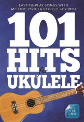 101 Hits For Ukulele (ISBN: 9781783058686)
