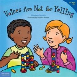 Voices Are Not for Yelling (ISBN: 9781575425016)