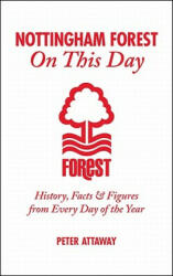 Nottingham Forest on This Day - Phil Matthews (ISBN: 9781905411894)