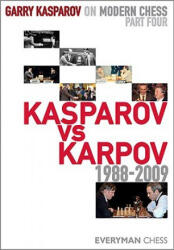 Garry Kasparov on Modern Chess, Part 4 - Garry Kasparov (ISBN: 9781857446524)