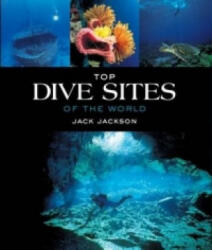 Top dive sites of the world (ISBN: 9781780096407)