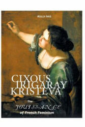 Cixous Irigaray Kristeva: The Jouissance of French Feminism (ISBN: 9781861714206)