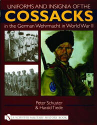 Uniforms and Insignia of the Csacks in the German Wehrmacht in World War II - Harald Tiede (ISBN: 9780764319419)