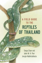 Field Guide to the Reptiles of Thailand - Tanya Chan-ard, Jarujin Nabhitabhata, John W. K. Parr (ISBN: 9780199736508)