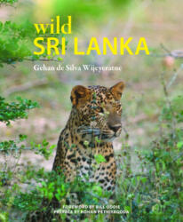 Wild Sri Lanka - Gehan de Silva Wijeyeratne (ISBN: 9781906780982)