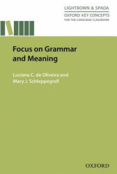 Focus on Grammar and Meaning - Luciana de Oliveira, Mary Schleppegrell (ISBN: 9780194000857)