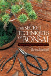Secret Techniques Of Bonsai - Masakuni Kawasumi II, Masakuni Kawasumi III (ISBN: 9781568365435)