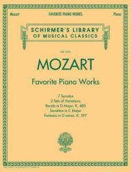 Mozart - Favorite Piano Works - Wolfgang Amadeus Mozart (ISBN: 9781476875545)