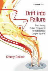 Drift into Failure - Sidney Dekker (ISBN: 9781409422211)